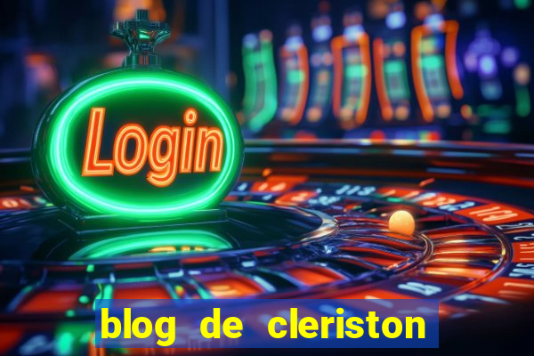 blog de cleriston silva serrinha bahia